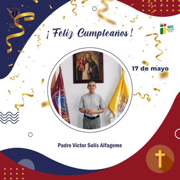 ¡Feliz cumpleaños, querido Pbro. Víctor Solís Alfageme!